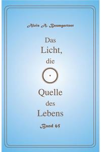 Das Licht, die Quelle des Lebens - Band 65