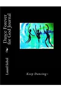 Dance Forever for God Journal