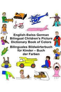 English-Swiss German Bilingual Children's Picture Dictionary Book of Colors Bilinguales Bildwörterbuch für Kinder - Buch der Farben