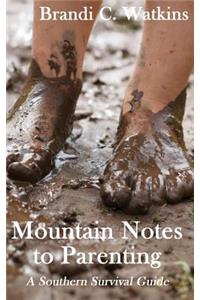 Mountain Notes to Parenting