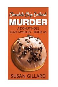 Chocolate Chip Custard Murder