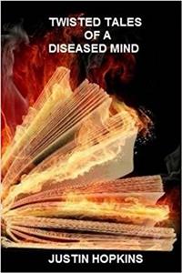 Twisted Tales of a Diseased Mind