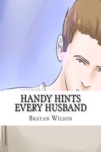 Handy Hints Every Husband