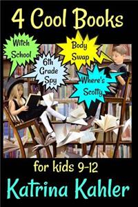 4 Cool Books for Kids 9-12: Witch School, Body Swap, Where's Scotty, Diary of a 6th Grade Spy