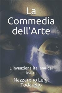 La Commedia Dell'arte: L'Invenzione Italiana del Teatro
