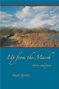 Up from the Marsh: Stories and Poems