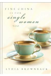 Fine China Is for Single Women Too (Paperback)