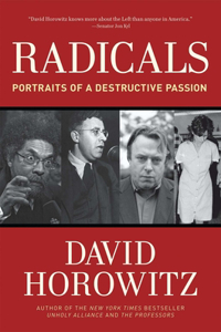 Radicals: Portraits of a Destructive Passion