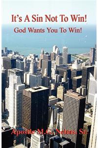 It's A Sin Not To Win! - God Wants You To Win!