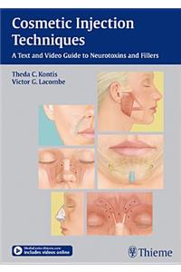 Cosmetic Injection Techniques: A Text and Video Guide to Neurotoxins and Fillers