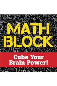 Math Block: Cube Your Brain Power!