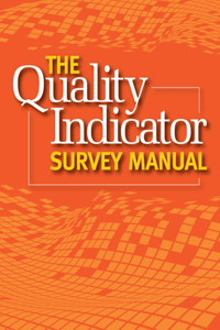 The Quality Indicator Survey Manual (2013 Update)