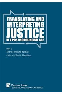 Translating and Interpreting Justice in a Postmonolingual Age