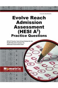 Evolve Reach Admission Assessment (Hesi A2) Practice Questions