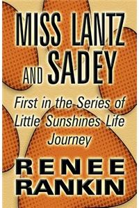 Miss Lantz and Sadey