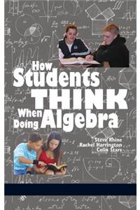 How Students Think When Doing Algebra