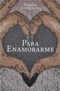 Para Enamorarme