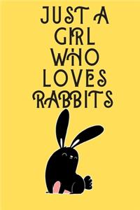 Just A Girl Who Loves Rabbits