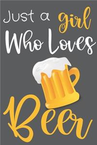 Just a Girl Who Loves Beer: Personalized Beer Lover Gift-Beer Gift For Women Men-Idea Gift for Gifting Beer Enthusiasts-Thank You Appreciation Gifts for Friends Coworkers -Pape