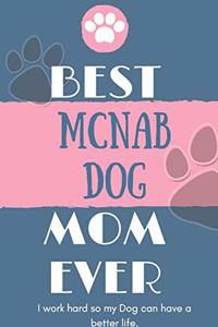 Best McNab dog Mom Ever Notebook Gift