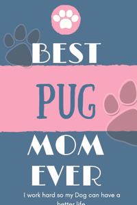 Best Pug Mom Ever Notebook Gift