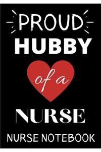 Proud Hubby Of A Nurse Nurse Notebook