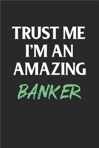 Trust Me I'm An Amazing Banker; Funny Gag Gift