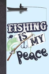 Fishing Is My Peace