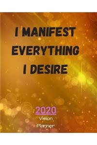 I Manifest Everything I Desire