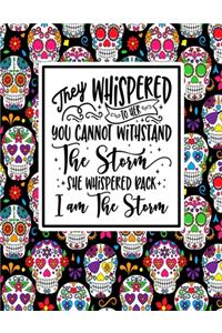 They Whispered To Her You Cannot Withstand The Storm She Whispered Back I Am The Storm