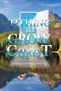 Tithing to Grow in Christ