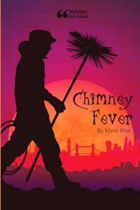 Chimney Fever