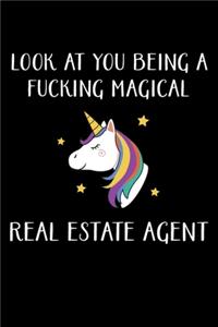 Look at You Being a Fucking Magical Real Estate Agent