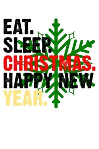 Eat Sleep Christmas Happy New Year