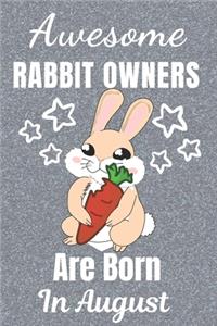 Awesome Rabbit Owners Are Born In August