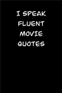 I Speak Fluent Movie Quotes