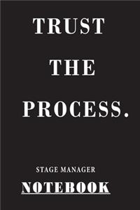 Trust The Process Stage Manager