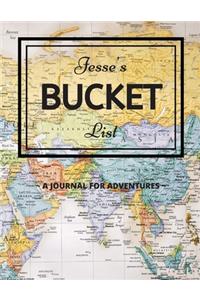 Jesse's Bucket List: A Creative, Personalized Bucket List Gift For Jesse To Journal Adventures. 8.5 X 11 Inches - 120 Pages (54 'What I Want To Do' Pages and 66 'Places 