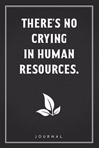 There's No Crying In Human Resources