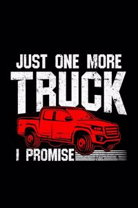 Just One More Truck I Promise