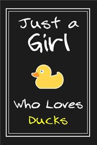 Just a Girl Who Loves Ducks