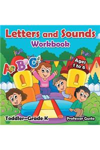 Letters and Sounds Workbook Toddler-Grade K - Ages 1 to 6