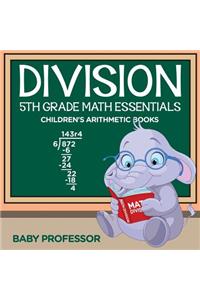 Division 5th Grade Math Essentials Children's Arithmetic Books