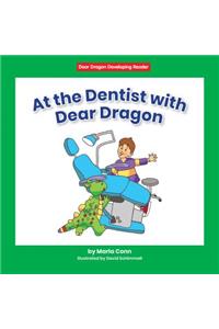 At the Dentist with Dear Dragon