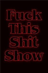 Fuck This Shitshow