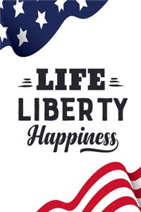 Life Liberty Happiness