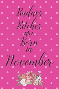 Badass Bitches are Born in November