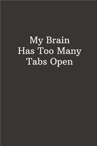 My Brain Has Too Many Tabs Open