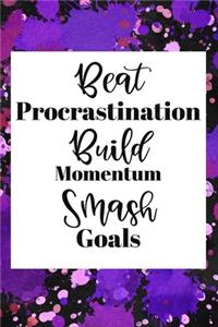 Beat Procrastination Build Momentum Smash Goals
