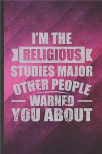 I'm the Religious Studies Major Other People Warned You About